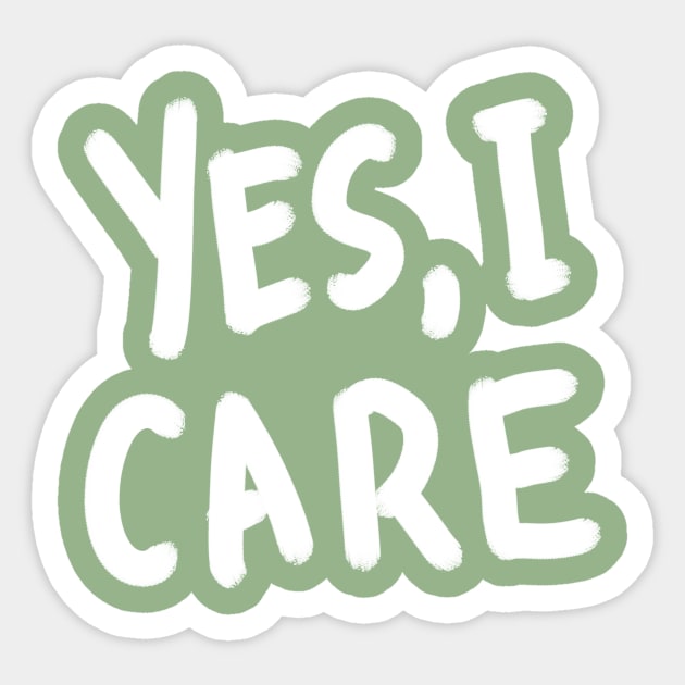 Yes, I Care. Sticker by perrsimmons